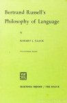 RUSSELL, B., CLACK, R.J. - Bertrand Russell's philosophy of language.