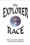 Robert Shapiro, Zoosh - Explorer Race