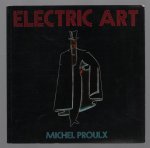 Michel Proulx - Electric art