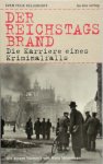 Kellerhoff, Sven Felix - Der Reichstagsbrand Die Karriere eines Kriminalfalls