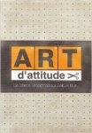 Marc Renwart, Marie-Claire Neuray - Art d'attitude: de Marcel Broodthaers à Selçuk Mutlu