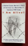 jackson, charles r. - i am alive! a united states marine's story of survival in a world war II japanese pow camp jackson, charles r. - i am alive! a united states marine's story of survival in a world war II japanese pow camp