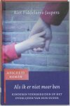 Riet Fiddelaers-Jaspers - Als ik er niet meer ben