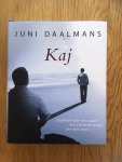 Daalmans, Juni - Kaj / dagboek van een vader die afscheid neemt van zijn zoon