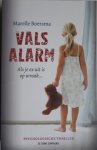 Boersma Marelle - Vals alarm Als je ex uit is op wraak Psychologische thriller