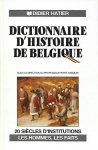 HASQUIN Hervé - Dictionnaire d'Histoire de Belgique. Vingt siècles d'institutions, les hommes, les faits.