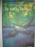 Berghe, Eric Vanden - De kracht van God