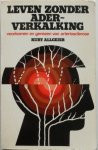 Allgeier Kurt - Leven zonder aderverkalking voorkomen en genezen van arteriosclerose