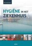 Mia Vande Putte 226306 - Hygiene in het ziekenhuis handboek infectiepreventie voor verpleegkundigen