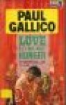 Gallico, Paul - LOVE, LET ME NOT HUNGER