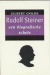 Childs , Gilbert . [ isbn 9789062386208 ] - Rudolf Steiner . ( Een biografische tekst . ) Korte beschrijving van leven en werk van de grondlegger van de antroposofie (1861-1923). Gilbert Childs geeft een boeiende biografische schets van het leven van Rudolf Steiner en schept daarnaast een -