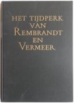 Gerson, H. - De schoonheid van ons land Het tijdperk van Rembrandt en Vermeer De Nederlandse schiderkunst deel II