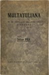 Julius Pée - Multatuliana Bij de vijftigste verjaring van Dekkers dood