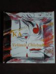 Chlebnikov, Velimir - Ka