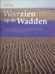 VUGTS, HANS F - Weerzien op de Wadden. Dertig jaar weer- en klimaatonderzoek in het Waddengebied