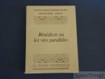 Airan, Françoise [pseud. de Ariane François-Demeester] - Bénédicte ou les vies parallèles.