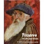 Ralph E. Shikes & Paula Harper - Pissarro, his life and work