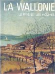LEJEUNE Rita, STIENNON Jacques, VANELDEREN Francis, HASQUIN Hervé, KURGAN-VAN HENTENRYK Ginette - La Wallonie. Le Pays et les Hommes. Série I. Lettres, Arts, Culture. Série II. Histoire, économies, sociétés. (6 vols. Complet!)