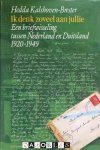 Hedda Kalshoven-Brester - Ik denk zoveel aan jullie. Een briefwisseling tussen Nederland en Duitsland 1920-1949