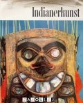 Erna Siebert, Werner Forman - Indianerkunst der Amerikanischen Nordwestküste