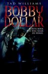 Tad Williams - Bobby Dollar  1 De Weg naar de Hemel