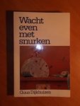 Dijkhuizen, Guus - Wacht even met snurken
