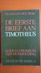 Berg Ds. M.R. van den - De eerste brief aan Timotheus