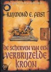 Raymond E. Feist 261328 - De scherven van een verbrijzelde kroon