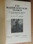 Brink, Dr. W.L.D. v.d. - Uit Middeleeuwse Tijden - Cultuurhistorisch leesboek voor Gymn. en H.B.S.