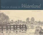 ROOM, FRANS (etsen en tekst van) - Nat en droog in Waterland. Het wel en wee van twaalf dorpen en steden in de regio Waterland