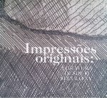 Martins, Carlos & Valéria Piccoli & Pieter Tjabbes - Impressões originais : a gravura desde o século XV