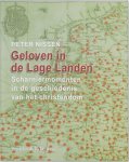 Peter Nissen - Geloven in de Lage Landen Scharniermomenten in de geschiedenis van het christendom