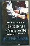 Moggach, Deborah - In the dark    Uncorrected Proof