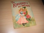  - De Kinderen in het Woud [prentenboek, plm 1900]