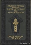 Nielsen, Aage Krarup - Door de tropen naar de Zuidelijke Ijszee ter walvischvangst