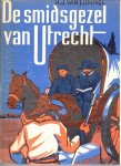 Lummel, H. J. van - De smidsgezel van Utrecht