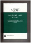 Scholten, F.W.F.J. [F.W.J.] e.a. (red.) - Honderd jaar Gelre. Vereniging tot beoefening van Gelderse geschiedenis, oudheidkunde en recht 1897-1997. Jubileumbundel