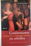 Ramakers, Bart (red.) - Conformisten en rebellen, Rederijkerscultuur in de Nederlanden, (1400-1650)