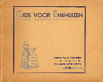 Brouwer, D. (bewerking) - Gids voor Enkhuizen 1948, Geïllustreerd, Herzien in 1947, kleine paperback, geen paginannummering, goede, gebruikte staat (op voorste schutblad geschreven)