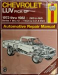 John Harold Haynes, Ian M. Coomber - Chevrolet LUV Pick-Up 1979 thru 1982  2WD & 4WD Series 1 thru 12. 110.8 cu in (1.8 liter). Automotive Repair Manual