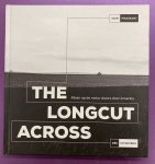 MAASKANT, HUIB. - The Longcut Across. Alleen op de motor dwars door Amerika.