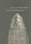 Jost, Ingrid - Drie Stenen voor Een Bilbiotheek. Naar aanleiding van de tentoonstelling 'Het verhaal bij het materiaal' in 1980 in het Utrechtse Universiteitmuseum Jost, Ingrid - Drie Stenen voor Een Bilbiotheek. Naar aanleiding van de tentoonstelling 'Het verhaal bij het materiaal' in 1980 in het Utrechtse Universiteitmuseum