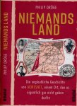 Dröge, Philip. - Niemandsland: Die unglaubliche Geschichte von Moresnet, einem Ort, den es eigentlich gar nicht geben durfte.