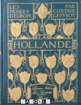 Gustave Geffroy - La Hollande (Les Musées d'Europe)