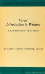 VIVES, JUAN LUIS, TOBRINER, M.L., (ED,) - Vives' introduction to wisdom. A Renaissance textbook.