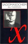 Thompson, Bill - Sadomasochism. Painfull perversion or plesrable play