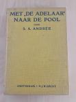 Andrée, S. A. - Met 'De Adelaar' naar de Pool.