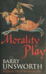 Barry Unsworth 39498 - Morality Play