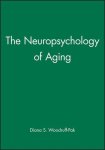 Diana S. Woodruff-Pak - The Neuropsychology of Aging