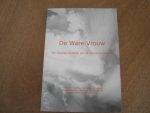 Spetter, Henriëtte, Schouten, Hyacintha, Boulay, Vivienne, Kinsbergen, Eline van, Del Pilar Carcamo Berty, Mayra - De ware vrouw / het eeuwige mysterie van de vrouw ontraadseld